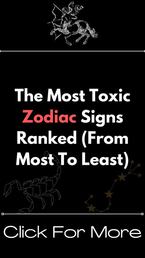 The Most Toxic Zodiac Signs Ranked (From Most To Least) – ShineFeeds Toxic Zodiac Signs, Gemini Sagittarius, Virgo Aries, Capricorn Virgo, Horoscope Capricorn, Aries Leo, Leo Scorpio, Love Challenge, Zodiac Astrology