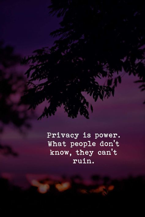 Privacy Is Power, Ruined Quotes, Private Life Quotes, Privacy Quotes, Private Security, Cute Instagram Captions, Energy Quotes, Inspirational Verses, Interesting Quotes