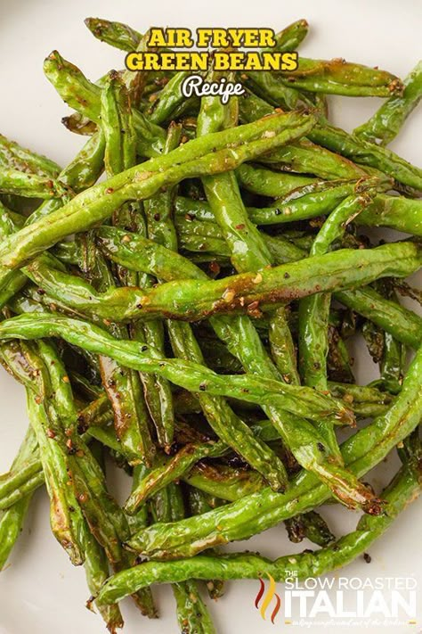 The Best Air Fryer Green Beans Recipe String Bean Recipes, Air Fryer Green Beans, Air Fried Green Beans, Slow Roasted Italian, Veggie Fries, Fried Green Beans, The Slow Roasted Italian, Cooking Green Beans, Air Fryer Dinner Recipes