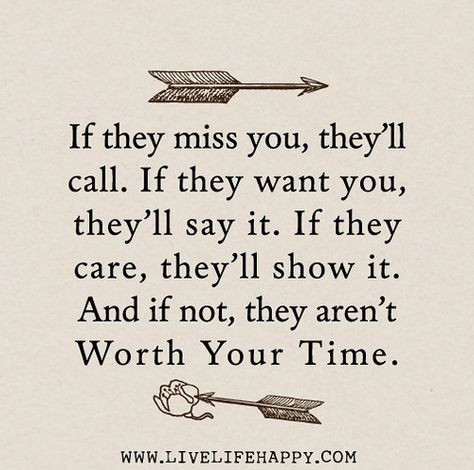 If they miss you, they’ll call. If they want you, they’ll … | Flickr Quotes About Moving, Quotes About Moving On, Moving On, A Quote, The Words, Miss You, Want You, Quotes, White