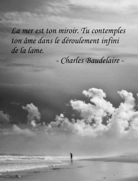 Charles Baudelaire. La mer est... Phrase Insta, Tattoo Karma, Citation Nature, French Poems, Charles Baudelaire, French Quotes, Catch Phrase, Nature Quotes, Human Experience