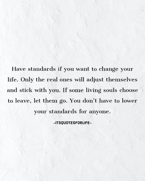 Setting High Standards, Setting Standards Quotes, Quotes About High Standards, Set Your Standards High Quotes, High Standards Quotes Woman, High Standards List, Double Standards Quotes, Double Standard Quotes, High Standards Quotes