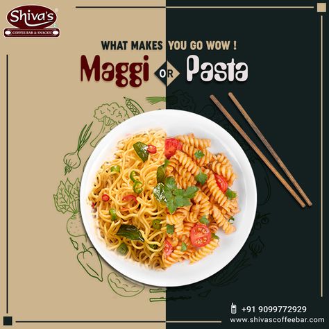 Which is your favorite Dish? Maggi or Pasta? Visit Your Nearest Shiva's Coffee Bar and order your favorite food.  #Maggi #Pasta #Food #Foodie #ShivasCoffeeBar Maggi Creative Ads, Pasta Creative Post, Pasta Ads Creative, Pasta Poster Design, Pasta Ads, Resturant Logo, Pasta Poster, Pasta Restaurants, Food Web Design