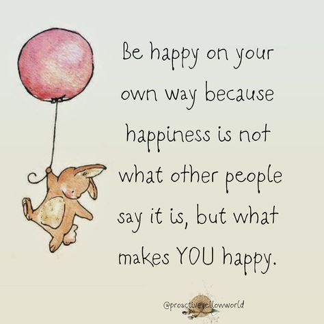 Karla S (K.S)’s Instagram photo: “Be happy on your own way because happiness is not  what other people say it is, but what makes YOU happy. 📝 unknown 🖼 unknown 🎨…” Find What Makes You Happy, Fabulous Quotes, English Sentences, What Makes You Happy, S K, Feeling Happy, Diy Art Painting, Happiness Is, You Happy