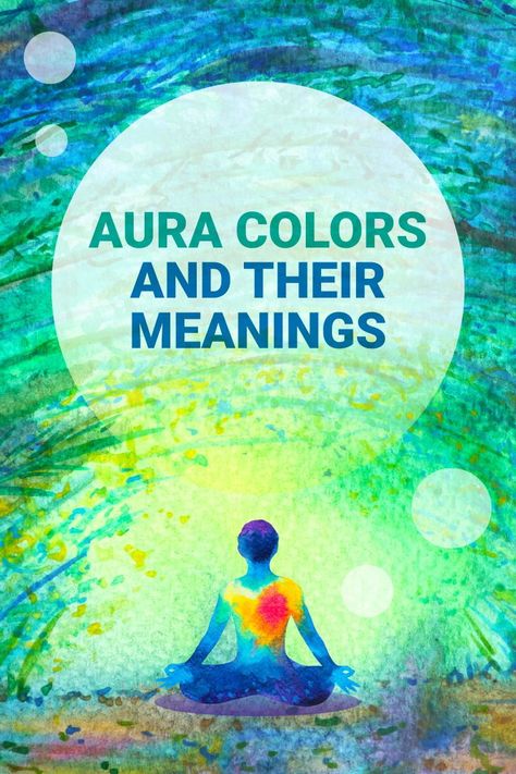 Turquoise Aura Meaning, Auras Color Meanings, Ora Colors, Teal Aura Meaning, Aura Chart, Yellow Aura Meaning, Green Aura Meaning, Blue Aura Meaning, Colors And Their Meanings