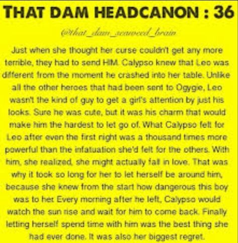 Caleo headcanon!!! Leo And Calypso Headcanon, Leo X Calypso Headcanons, Leo Valdez Headcanon Calypso, Leo And Calypso Headcannons, Leo Valdez Headcanon, Leo And Calypso, Percy Jackson Ships, Percy Jackson Head Canon, Percy Jackson Quotes