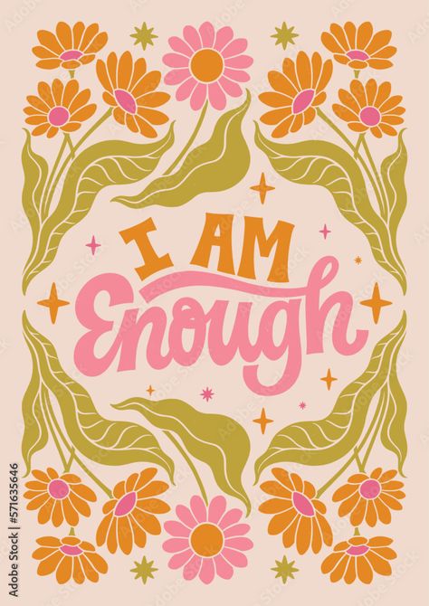 Feminist Design, Modern Art Canvas Painting, I Am Enough, Handwritten Letters, Flower Border, Hand Written, Health Quotes, Design Floral, Creative Inspiration