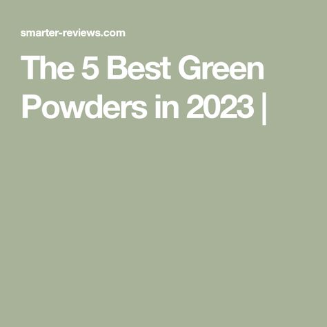 The 5 Best Green Powders in 2023 | Best Greens Powder, Green Powder Drink, Best Greens, Green Juice Powder, Greens Supplement, Greens Powder, Athletic Greens, Amazing Grass, Nutrition Consultant