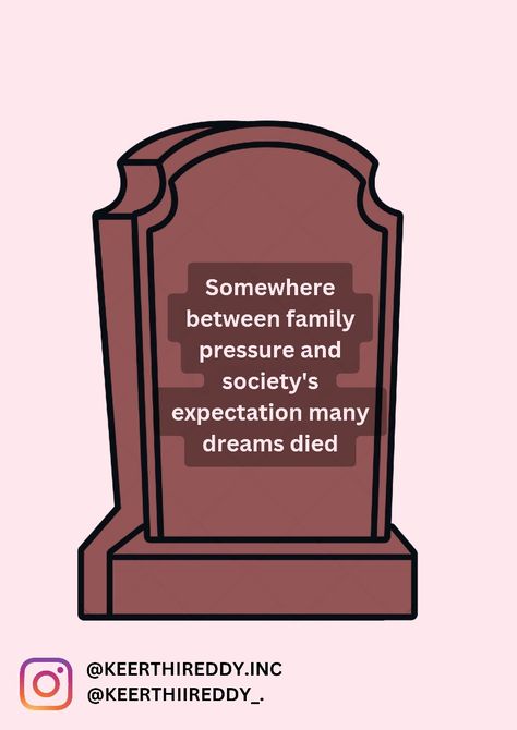 We all have different dreams , but in order to mee societies expectation and family pressure we tend to compromise them ,leaving 2 things unfulfilled dream and a regret of not fulfilling. But we forget one thing that if we did not fight for our dreams nobody else will . It all take one simple step don't chicken out from that ❤️ -yours R Keerthireddy Society Expectations Quotes, Unfulfilled Dreams Quotes, Family Pressure Quotes, Society Pressure, Unfulfilled Dreams, Pressure Quotes, Expectation Quotes, Dream Quotes, Deep Quotes