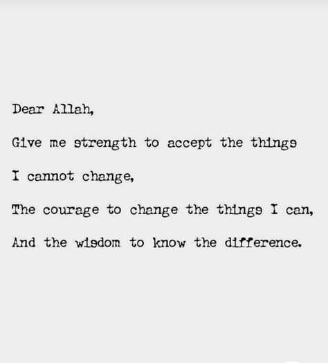 Dear Allah, Oh Allah, Courage To Change, Give Me Strength, I Can Not, Faith Quotes, Give It To Me, Quotes, Quick Saves