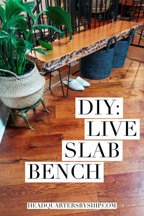 Easy Home Updates | D.I.Y. Live Slab Redwood Bench - Headquarters by Ship Easy Home Updates Diy, Easy Home Updates, Redwood Slabs, Slab Table, Winter Project, Home Updates, Chippy Paint, Paint Projects, Project Inspiration