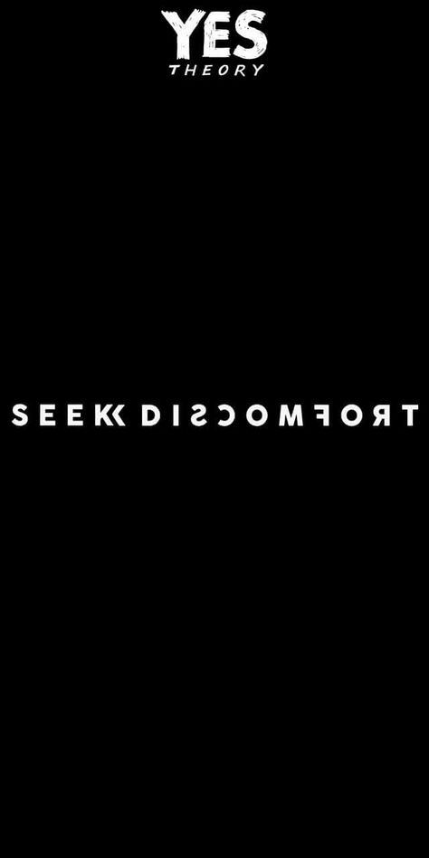 #YesTheory Seek Discomfort Tattoo Yes Theory, Seek Discomfort Wallpaper, Discomfort Tattoo, Seek Discomfort Tattoo, Yes Theory, Possibility Quotes, Seek Discomfort, Hologram Video, Los Angeles Wallpaper