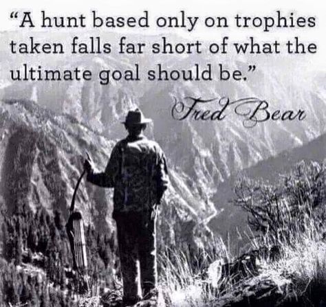 Marian's Hunting Stories, etc., etc., etc... Fred Bear, Hunting Quotes, Deer Hunting Tips, Hunting Humor, Hunting Life, Bowfishing, Hunting Camo, Traditional Archery, Hunting Tips