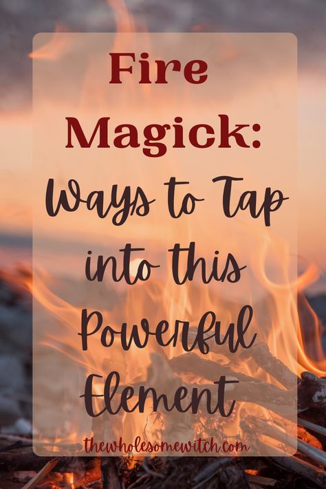 Click through for correspondences, ritual ideas and ways to connect to this powerful element. #fourelements #elementalmagic #witch #naturalwitch Wholesome Witch, Fire Magick, Witch Beginner, Ritual Ideas, Beginner Witch, Witch Powers, Fire Magic, Nature Witch, Pagan Spirituality