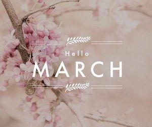 Hello March Images, Hello New Month, March Images, Neuer Monat, March Quotes, New Month Quotes, Month Quotes, Hello April, Happy March