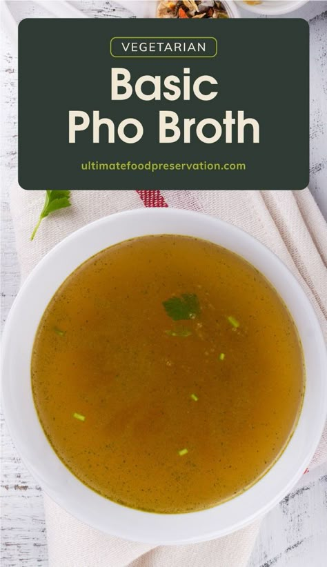 Easy Pho Broth, Vegetarian Pho Broth, Pho Broth Recipe, Pho Soup Recipe Easy, Vietnamese Pho Soup Recipe, Easy Pho, Clear Broth Soups, Pho Soup Recipe, Vegetarian Pho