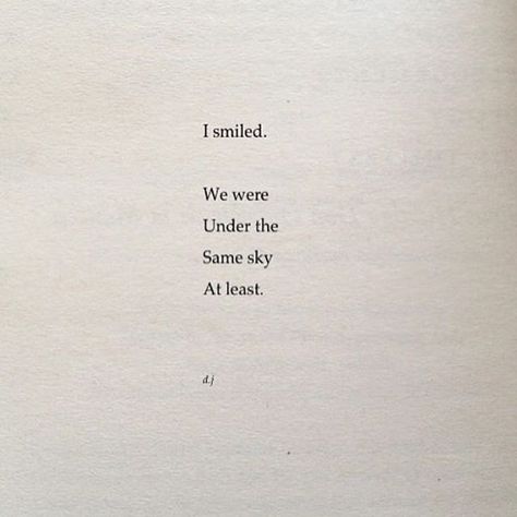 I Smiled We Were Under The Same Sky, Sunrise Poems, Tokyo Sunrise, Under The Same Sky, Ideas Quotes, Poem Quotes, Quotes Love, Crush Quotes, Poetry Quotes