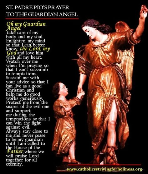 ST. PADRE PIO'S PRAYER TO THE GUARDIAN ANGEL 2 Prayer To Guardian Angel, Guardian Angel Prayer Catholic, Padre Pio Prayer, Guardian Angel Prayer, Rosary Prayers, Prayer Catholic, Guardian Angels Prayer, Feeling Blessed, St Claire