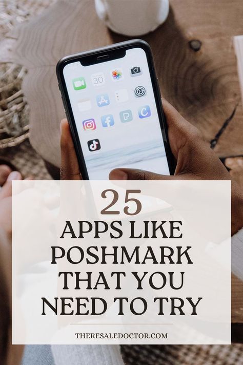 person scrolling on their phone with text that reads 25 apps like poshmark. Reseller Tips, Business Apps, Poshmark Tips, Reselling Business, What To Sell, Online Selling, Thrift Flip, Buy Sell Trade, Best Sites