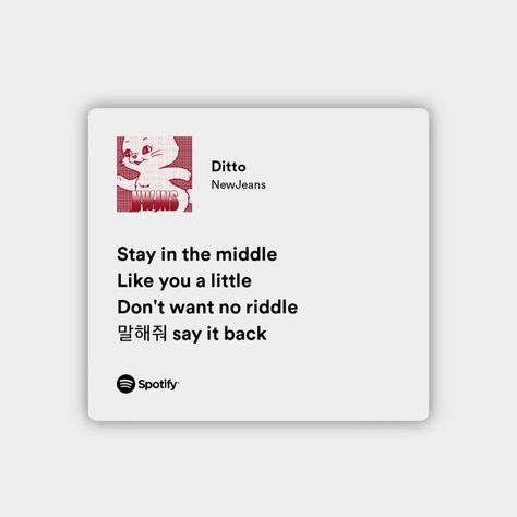 ditto by new jeans Ditto Lyrics New Jeans, New Jeans Lyrics Aesthetic, New Jeans Spotify Lyrics, Ditto Newjeans Lyrics, New Jeans Spotify Widget, New Jeans Playlist, New Jeans Song Lyrics, White Spotify Lyrics, Newjeans Spotify Lyrics