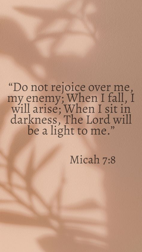 Micah 7:8 Wallpaper, Micah Aesthetic, Micah 7:8, Micah 6:8, Loved By God, Short Bible Verses, Hope In Jesus, Reading Space, Faith Church