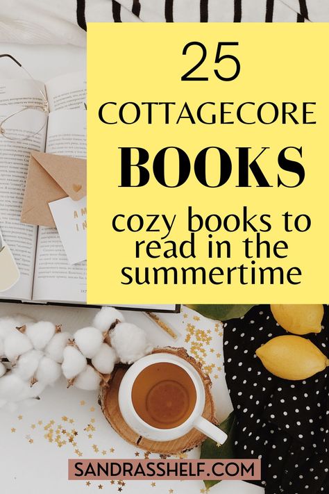 25 cozy cottagecore book recommendations! My list of 20 fiction and 5 non-fiction cottagecore books to help you escape into the rural world and lifestyle! #cottagecore #cottagecorebooks #bookrecommendations #summerbooks Cozy Summer Books, Cottagecore Books To Read, Cozy Books To Read, Books To Read In Summer, Cosy Books, Summer Book Recommendations, Cottagecore Books, Cottagecore Life, Cozy Books