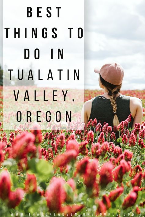 Tualatin Valley - Exploring Portland's Back Yard - That One Adventure Couple  In this article you will find all the best things to do, best places to eat at, and best places to stay at in Tualatin Valley, Oregon.   Save this pin and plan your trip!  #tualatinvalley #portlandoregon #oregon #traveloregon #hillsboro #beaverton #forestgrove #pnw #travel #travelguide #outdoors Things To Do In Beaverton Oregon, Tualatin Oregon, Hillsboro Oregon, Beaverton Oregon, Couples Travel Photography, Cheap Countries To Travel, Oregon Road Trip, Travel Route, Adventure Couple