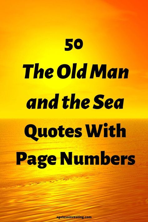 A picture of a yellow sun and sky above the horizon of the ocean, with the headline:"50 The Old Man and the Sea Quotes With Page Numbers" Old Man And The Sea Quotes, The Old Man And The Sea Quotes, The Old Man And The Sea, Cuba Quotes, Fisherman Quotes, The Sea Quotes, Older Men Quotes, Old Man Quotes, Funny Quotes For Whatsapp