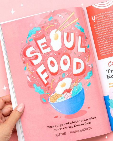 Hand holding a magazine with Korean food editorial lettering and spot illustrations for Atlanta Magazine. The lettering says "Seoul Food" with eggs and bi bim bop bursting around it Food Magazine Illustration, Korean Illustration Aesthetic, Food Cover Design, Korean Food Illustration, Korean Branding, Food Magazine Cover, Korean Graphic Design, Food Zine, Popular Korean Food