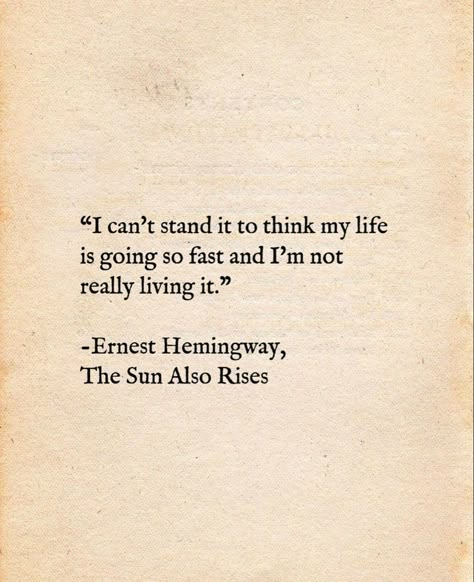 Ernest Hemingway Tattoo, The Sun Also Rises Quotes, Meaningless Quotes, Hemingway Tattoo, Hemmingway Quotes, Travel Poems, Height Quotes, 2024 Planning, Sun Also Rises