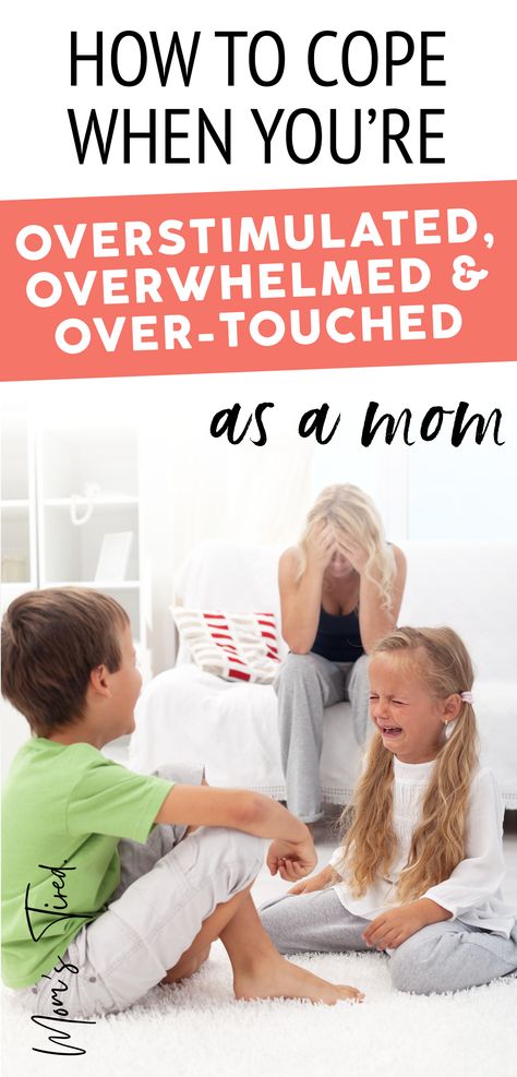 a frustrated mom with kids fighting - tips for overstimulated moms Overstimulated Mom Tips, Touched Out Mom, Overstimulated Mom Quotes, Over Stimulated Mom, Tired Mom Humor, Overstimulated Mom, Mom Struggles, Mom Time Management, Emotionally Healthy