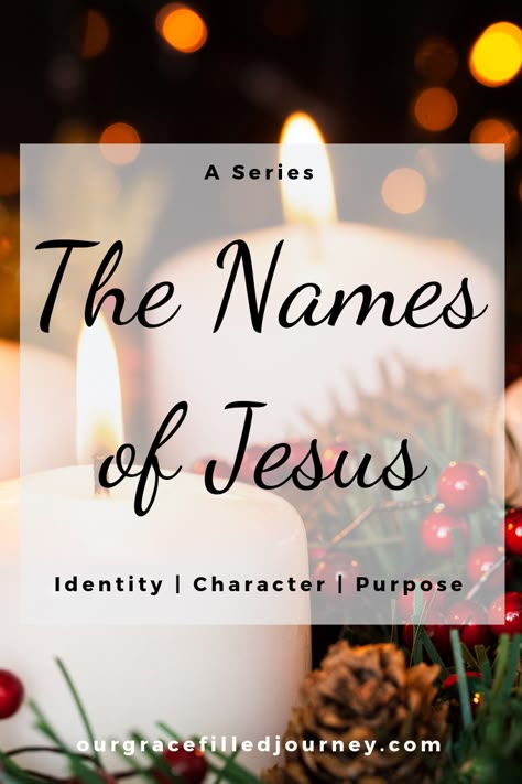 Names Of Jesus Devotion Grace Filled Journey - Part 2: His Character  #christmas #advent #devotions #jesus #namesofjesus Names Of Jesus Devotional, Names Of Jesus Advent, Names Of Christ Printable, Christmas Devotions, Advent Devotionals, Christmas Eve Service, Christmas Devotional, Names Of Christ, Christmas Bible