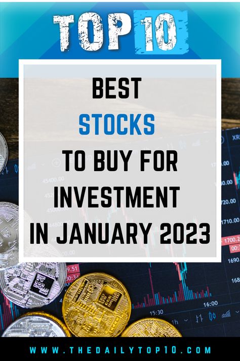 Top 10 Best Stocks to Buy for Investment in January 2023 Best Stocks To Buy, Buy Stocks, Stocks To Buy, Best Cryptocurrency, Stock Broker, Investment Tips, Best Crypto, Investment Advisor, Investing In Stocks