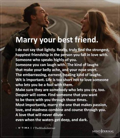 Marrying The Right Person Quotes, Happiness Is Being Married To Your Best Friend, Fall In Love With Me Quotes, My Best Friend And Love Of My Life, Couples Who Laugh Together Quotes, Finding The Love Of Your Life, Fall In Love With, Married And In Love With Someone Else, Love And Friendship In One Person