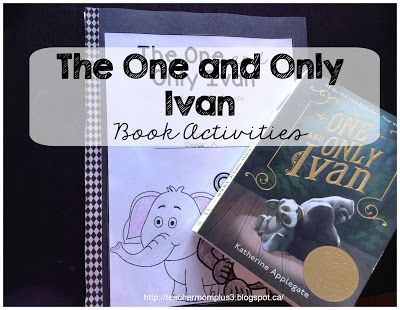 Ivan The Gorilla, 40 Book Challenge, The One And Only Ivan, Lit Circles, Literacy Circles, Novel Activities, One And Only Ivan, Read Aloud Activities, Author Study