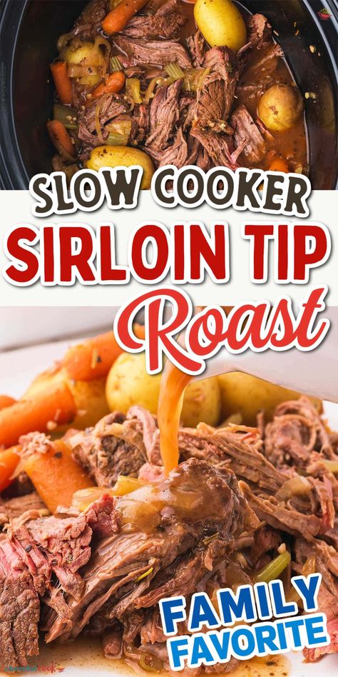 Tenderloin Roast Crockpot, Crockpot Top Sirloin Roast, Sirloin Tip Roast Stew, Tender Roast Crockpot, Sirloin Tip Roast Oven Slow Cooker, Roast In Crockpot Recipe, Roast Beef In Slow Cooker, Slow Cooker Roast Beef Recipes, Sirloin Tip Roast Slow Cooker