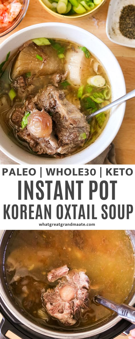 This Korean oxtail soup recipe (or Kkori Gomtang) takes a fraction of the time in the Instant Pot and is the ultimate Korean comfort food. It's perfect on a chilly evening with some rice and kimchi. #paleo #whole30 #keto #koreanrecipes #koreanfood Asian Soup Instant Pot, Oxtail Soup Asian, German Oxtail Soup, Korean Soup Instant Pot, Korean Beef Bone Soup Recipe, Korean Instapot Recipes, Korean Instant Pot Recipes, Oxtail Instant Pot, Instapot Oxtail Recipes