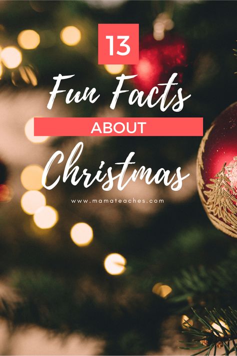 13 Fun Facts About Christmas for Kids - Mama Teaches Christmas Facts For Kids, Fun Facts About Christmas, Christmas Fun Facts, Christmas Facts, Christmas Read Aloud, Christmas For Kids, 10 Fun Facts, Christmas Books For Kids, Tarot Cards For Beginners