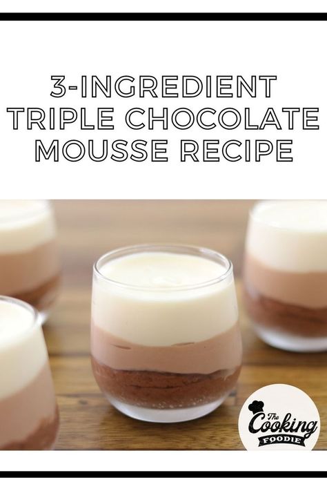 Triple Chocolate Mousse Cups, The Cooking Foodie, Triple Chocolate Mousse, Triple Chocolate Mousse Cake, Mousse Cake Recipe, Chocolate Pudding Recipes, White Chocolate Mousse, Chocolate Mousse Recipe, Small Cakes