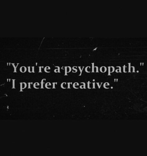 Superstitious Aesthetic, Hybristophilia Aesthetic, Hypocrite Aesthetic, Pessimist Aesthetic, Evil Doctor Aesthetic, Sweet But Physco Aesthetic, Misanthrope Aesthetic, Sociopathic Female Aesthetic, Psycopathe Quotes