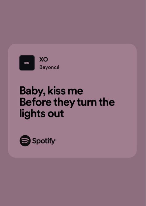 Xo Beyonce, Love Music Lyrics, Beyonce Song Lyrics, Beyonce Xo, Pop Spotify, 17 Lyrics, Beyonce Music, Beyonce Songs, Beyonce Lyrics