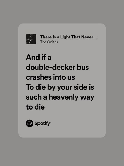 The Smiths Lyrics, The Smiths Poster, Song Lyric Posters, Decker Bus, There Is A Light, Double Decker Bus, Lyric Poster, The Smiths, Lyrics Aesthetic