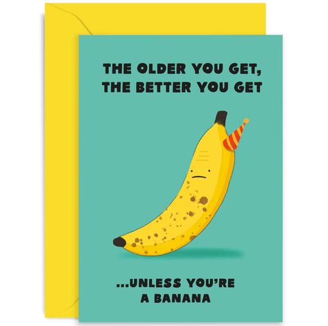 PRICES MAY VARY. 🎂 FUNNY BIRTHDAY CARD: The perfect birthday card for women or men. This fun and hilarious birthday card design features an aging banana with party hat and the wording 'the older you get, the better you get… unless you're a banana'. ✨ SPECIAL MILESTONES: Find the perfect greeting card for family and friends. We have designs for any occasion. Find the perfect card for a dad, mum, brother, sister, daughter, son, auntie, uncle, cousin, niece, nephew, grandad, grandma, or friend. 🌎 Birthday Card For Men, Hilarious Birthday Cards, Birthday Card For Dad, Card For Men, Birthday Captions, Birthday Cards For Women, Birthday Card Design, Dad Birthday Card, Funny Birthday Card