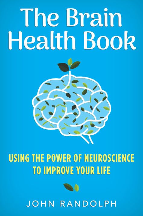 The Brain Health Book: Using the Power of Neuroscience to Improve Your Life book cover Neuroscience Books, Healing Brain, Brain Quotes, Brain Neuroscience, Workplace Conflict, Music And The Brain, Facts Psychology, Brain Book, Health Book