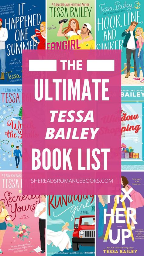 Tessa Bailey Books in Order: Your Complete Guide to Her 59 Books! – She Reads Romance Books Tessa Bailey Books List, Secretly Yours Tessa Bailey, Tessa Bailey Books, Chick Lit Books, Tessa Bailey, Single Book, Books Tbr, Beach Reads, Read List