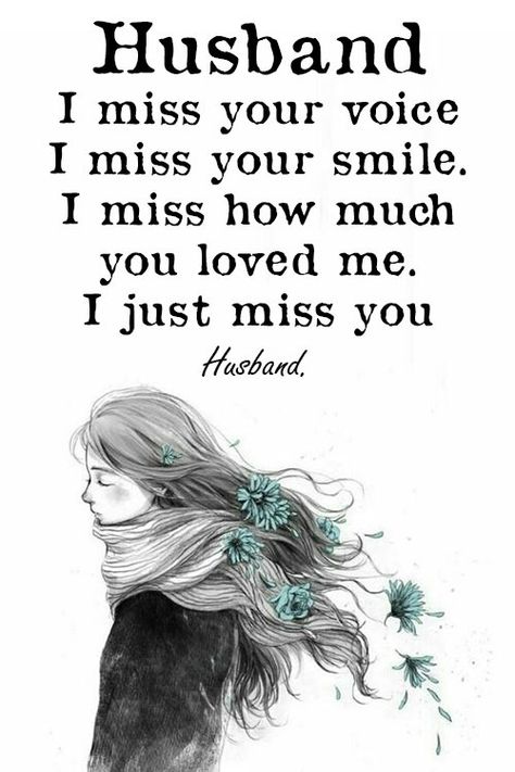 Miss My Husband Quotes, I Miss My Husband, Miss My Husband, My Husband In Heaven, Happy Anniversary To My Husband, Husband In Heaven, I Miss Your Voice, Missing My Husband, I Just Miss You