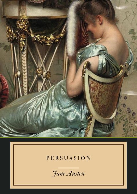 Persuasion Jane Austen Book Cover, Persuasion Jane Austen Book, Persuasion Book, Jane Austen Persuasion, Persuasion By Jane Austen, Bridgerton Ball, Persuasion Jane Austen, Jane Austin, Jane Austen Books