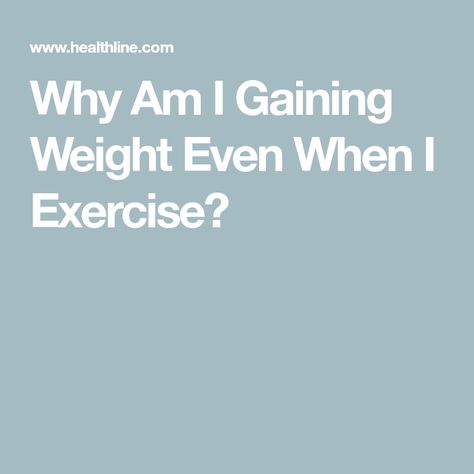 Why Am I Gaining Weight Even When I Exercise? Why Am I Fat, Am I Fat, High Cortisol, Nutrition Science, Healthy Body Weight, Protein Rich Foods, Hormonal Changes, Interval Training, Improve Health