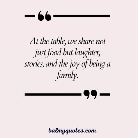 20+ Inspiring Family Dinner Quotes (Uniting Hearts and Plates) Meal Planning Quotes, Sunday Family Dinner Quotes, Christmas Dinner Quotes, Food And Friends Quotes, Cookbook Quotes, Family Gathering Quotes, Good Food Quotes, Family Dinner Quotes, Dining Quotes