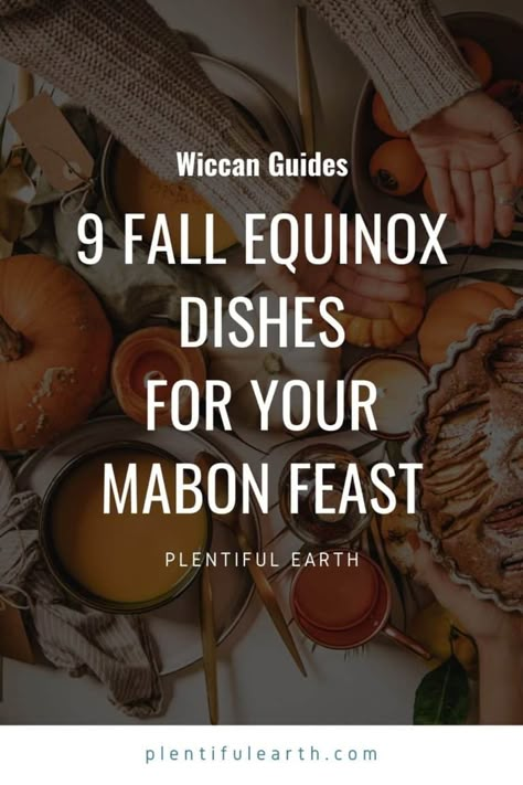 9 Fall Equinox & Mabon Recipes For A Witch's Thanksgiving Feast Mabon Recipes Gluten Free, Mabon Recipes Cookies, Witchcraft Recipes Food, Mabon Feast Ideas, Fall Equinox Dinner Party, Food For Mabon, Meals For Mabon, Mabon Bread Recipe, Fall Equinox Food